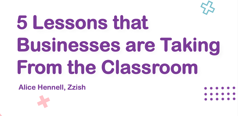 5 Lessons that Businesses are Taking From the Classroom thumbnail